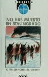 NO HAS MUERTO EN STALINGRADO | 9788423639892 | DELSTANCHES, CHRISTIAN