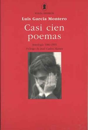 CASI CIEN POEMAS | 9788475175058 | GARCIA MONTERO LUIS