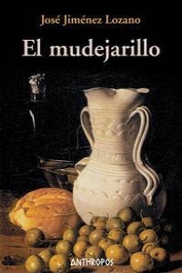 MUDEJARILLO, EL | 9788476583722 | JIMENEZ LOZANO, JOSE