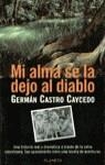 MI ALMA SE LA DEJO AL DIABLO | 9788408020486 | CASTRO CAYCEDO