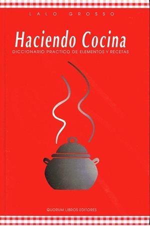 HACIENDO COCINA | 9788488599117 | GROSSO, LOLO