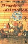 CAMINO DEL CORAZON EL | 9788408020905 | SANCHEZ DRAGO, FERNANDO