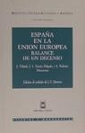 ESPAÑA EN LA UNION EUROPEA BALANCE DE UN DECENIO | 9788447008049 | VELARDE J