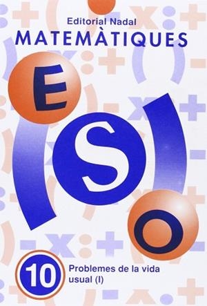 MATEMATIQUES 10 PROBLEMES DE LA VIDA USUAL 1 | 9788478871384 | VIDAL, J.