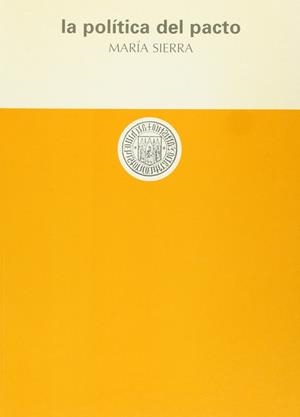 POLITICA DEL PACTO, LA | 9788477981251 | SIERRA ALONSO, MARIA