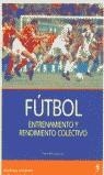 FUTBOL ENTRENAMIENTO Y RENDIMIENTO COLECTIVO | 9788425512216 | MOMBAERTS, ERICK