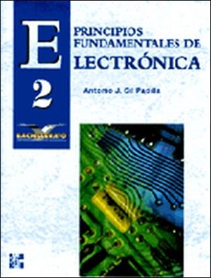 PRINCIPIOS FUNDAMENTALES DE ELECTRONICA 2 BACHILLERATO | 9788448105518 | GIL PADILLA, ANTONIO