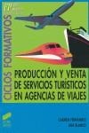 PRODUCCION Y VENTA DE SERVICIOS TURISTICOS EN AGEN | 9788477384182 | FERNANDEZ, CARMEN