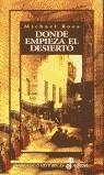 DONDE EMPIEZA EL DESIERTO | 9788435006668 | ROES, MICHAEL
