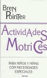 ACTIVIDADES MOTRICES | 9788427711846 | POINTER, BREN