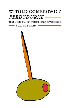 FERDYDURKE (CATALA) | 9788477272243 | GOMBROWICZ, WITOLD