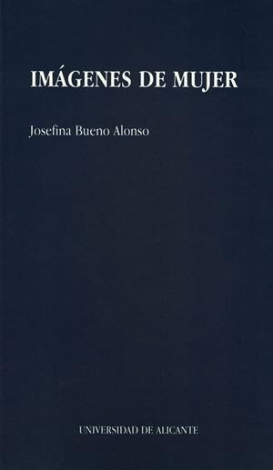 IMAGENES DE MUJER | 9788479082574 | BUENO ALONSO, JOSEFINA