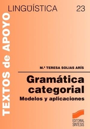 GRAMATICA CATEGORIAL.MODELOS Y APLICACIONES | 9788477384267 | SOLIAS ARIS
