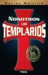 NOSOTROS LOS TEMPLARIOS | 9788430585267 | MELVILLE, MARION