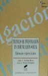 TECNICAS DE INVESTIGACION EN COMUNICACION SOCIAL | 9788477386049 | GAITAN MOYA, JUAN A.