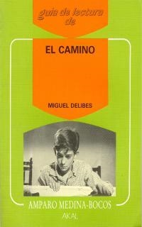 CAMINO, EL. GUIA DE LECTURA | 9788476003497 | MEDINA BOCOS, AMPARO