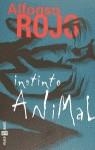INSTINTO ANIMAL | 9788401327391 | ROJO, ALFONSO