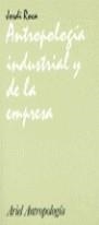 ANTROPOLOGIA INDUSTRIAL Y DE LA EMPRESA | 9788434422131 | ROCA, JORDI