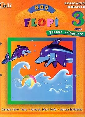 NOU FLOPI 3 ANYS 3ER TRIMESTRE. | 9788447406258 | CALVO, CARMEN ; DIEZ, ANA M. ; ESTEBANEZ