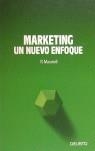 MARKETING UN NUEVO ENFOQUE | 9788423408122 | MAXWELL, R.