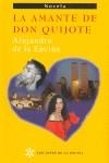 AMANTE DE DON QUIJOTE, LA | 9788492260201 | ENCINA, ALEJANDRO DE LA
