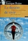 ILUSION DE VIVIR, LA | 9788478809486 | ROJAS, ENRIQUE