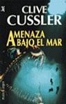 AMENAZA BAJO EL MAR | 9788401466137 | CUSSLER, CLIVE