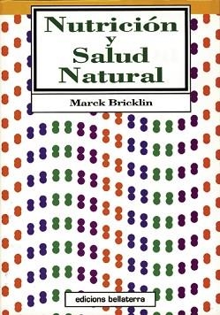 NUTRICION Y SALUD NATURAL | 9788472900554 | BRICKLIN, MARCK