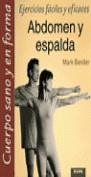 ABDOMEN Y ESPALDA EJERCICIOS FACILES Y EFICACES | 9788480762502 | BENDER, MARK