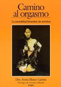 CAMINO AL ORGASMO | 9788449300271 | BLASCO GARMA, SONIA