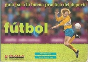 FUTBOL GUIA PARA LA BUENA PRACTICA DEL DEPORTE | 9788488876430 | GARCIA RODRIGUEZ, ALFREDO