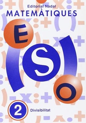 MATEMATIQUES 2 DIVISIBILITAT | 9788478871308 | VIDAL, J.