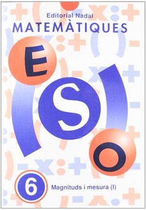 MATEMATIQUES 6 MAGNITUDS I MESURA 1 | 9788478871346 | VIDAL, J.