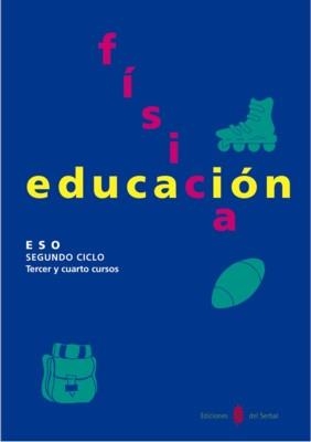 EDUCACIO FISICA 2 CICLE ESO ALUMNE (3 i 4 CURS) | 9788476282045 | ARIÑO LAVIÑA, JESUS