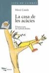 CASA DE LES ACACIES, LA | 9788448905200 | CANELA, MERCE