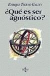 QUE ES SER AGNOSTICO ? | 9788430911929 | TIERNO GALVAN, ENRIQUE