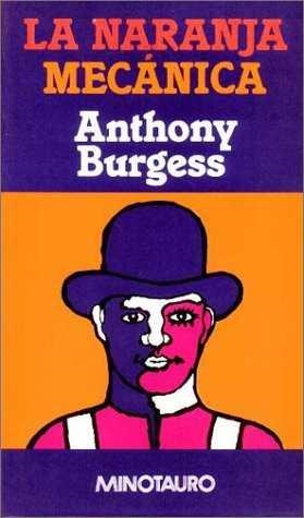 NARANJA MECANICA, LA (RUSTEGA) (ED.98) | 9788445073025 | BURGESS, ANTHONY