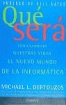 QUE SERA | 9788408022206 | DERTOUZOS, MICHAEL L.