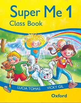 SUPER ME 1 CLASS BOOK | 9780194118071 | TOMAS, LUCIA