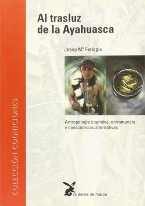 AL TRASLUZ DE LA AYAHUASCA | 9788487403309 | FERICGLA, JOSEP M.