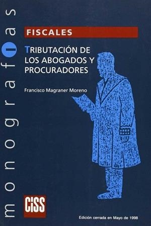 TRIBUTACION DE LOS ABOGADOS Y PROCURADORES | 9788482351902 | MAGRANER MORENO, FRANCISCO