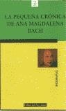 PEQUEÑA CRONICA DE ANA MAGDALENA BACH, LA | 9788426127976 | BACH, ANA MAGDALENA