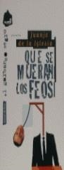 QUE SE MUERAN LOS FEOS | 9788478809516 | IGLESIA, JUANJO DE LA