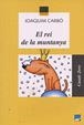 REI DE LA MUNTANYA, EL | 9788421818282 | CARBO, JOAQUIM
