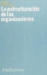 ESTRUCTURACION DE LAS ORGANIZACIONES, LA | 9788434461024 | MINTZBERG, HENRY