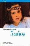 COMPRENDIENDO A TU HIJO DE 5 AÑOS | 9788449303739 | HOLDITCH, LESLEY