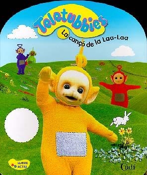 CANÇO DE LA LAA-LAA, LA (TELETUBBIES) | 9788447409419 | VARIS