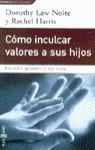 COMO INCULCAR VALORES A SUS HIJOS (DINAMICA) | 9788401520723 | NOLTE, DOROTHY LAW