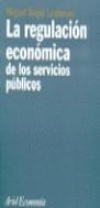REGULACION ECONOMICA DE LOS SERVICIOS PUBLICOS, LA | 9788434421486 | LASHERAS, MIGUEL ANGEL