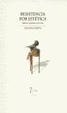 RESISTENCIA POR ESTETICA | 9788495043269 | HORTA, HELADIO